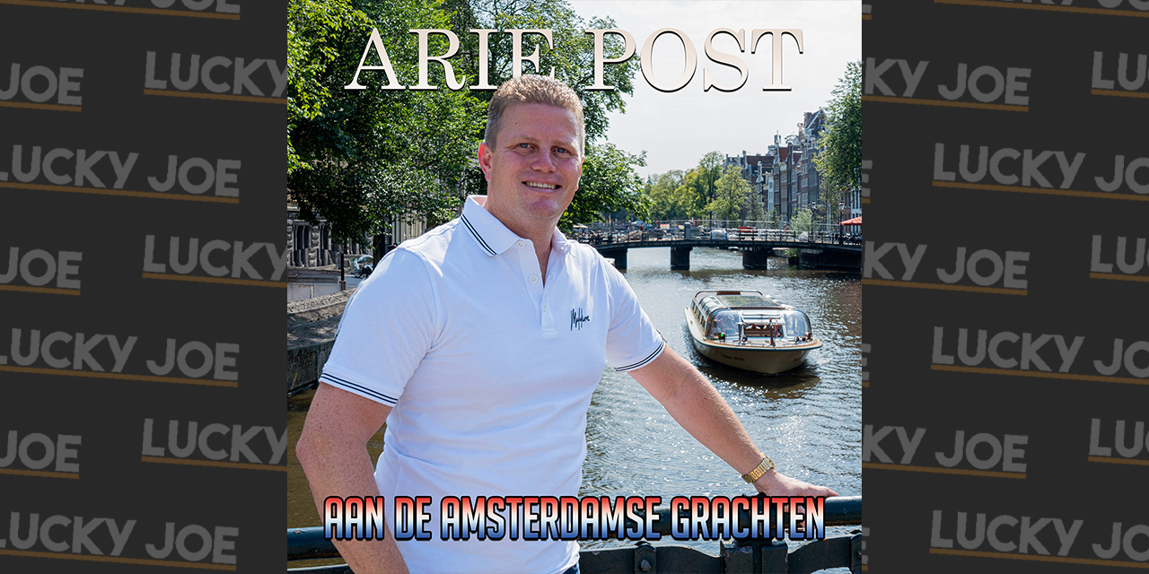 Arie Post - Aan de Amsterdamse grachten - Lucky Joe Magazine