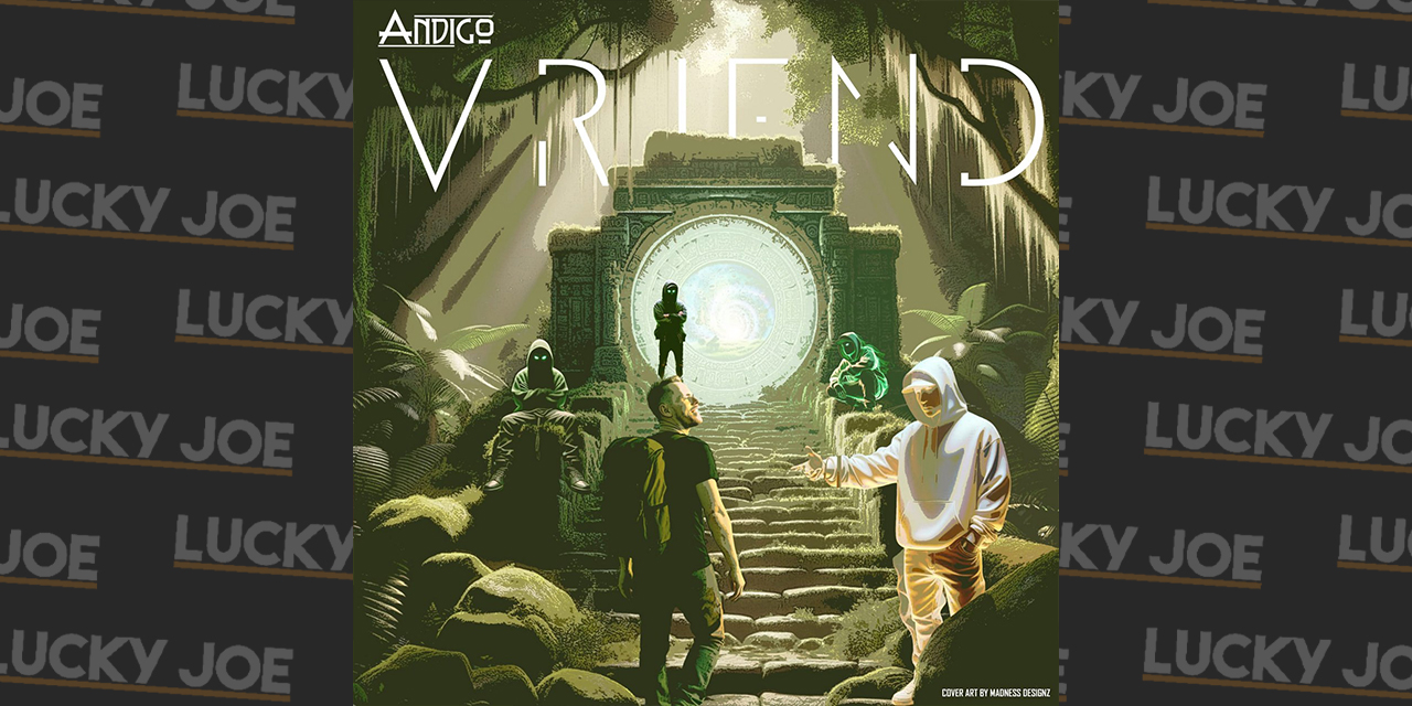 Andigo - Vriend - Lucky Joe Magazine
