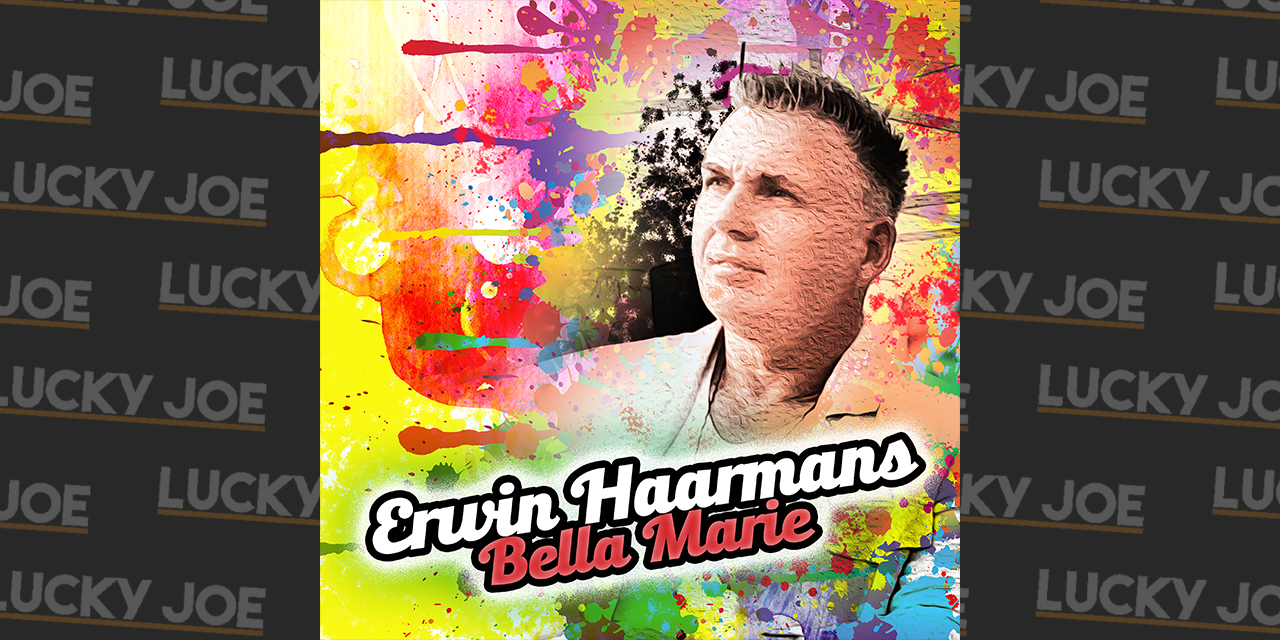 Erwin Haarmans - Bella Marie - Lucky Joe Magazine