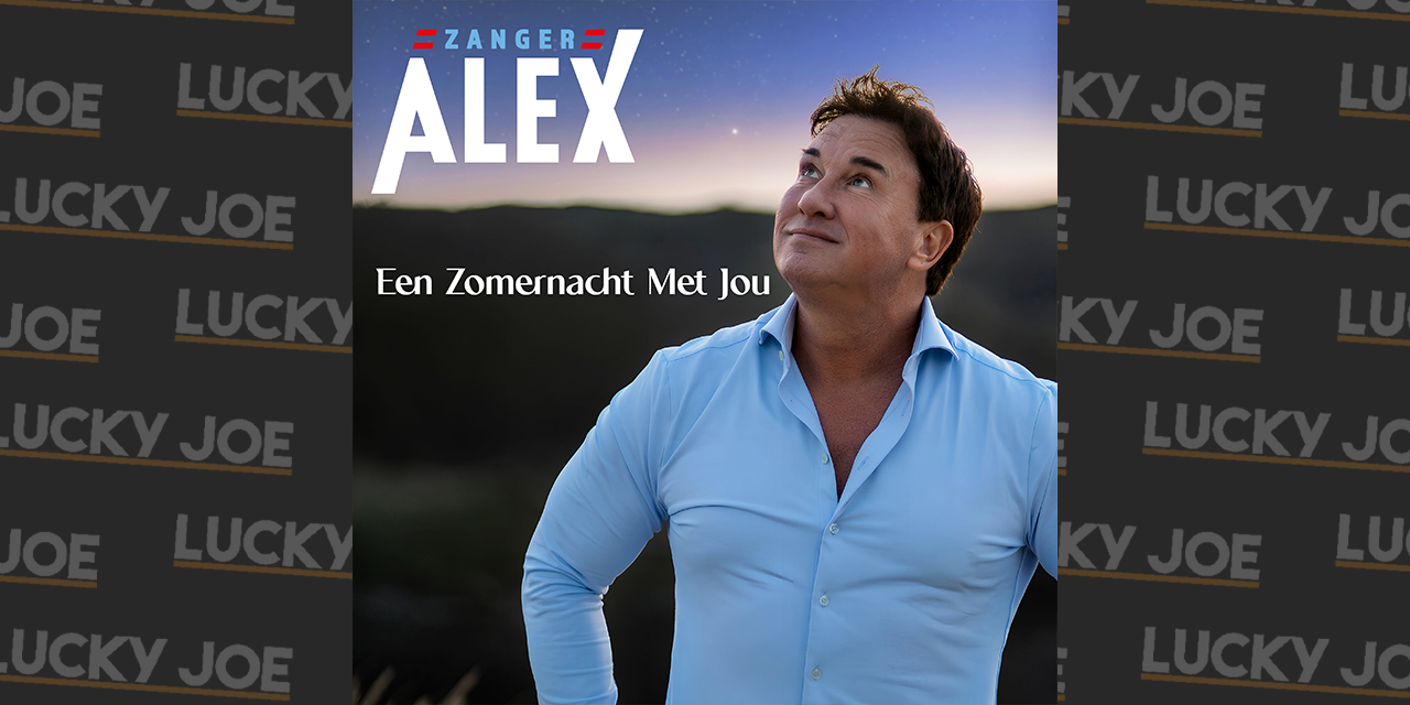 Alex - Een zomernacht met jou - Lucky Joe Magazine