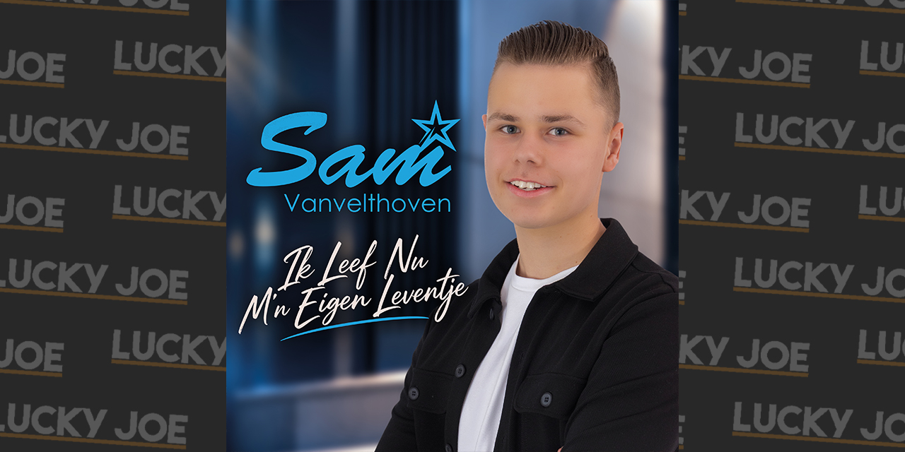 Sam Vanvelthoven – Ik leef nu m’n eigen leventje